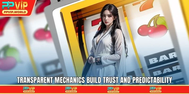 Transparent mechanics build trust and predictability