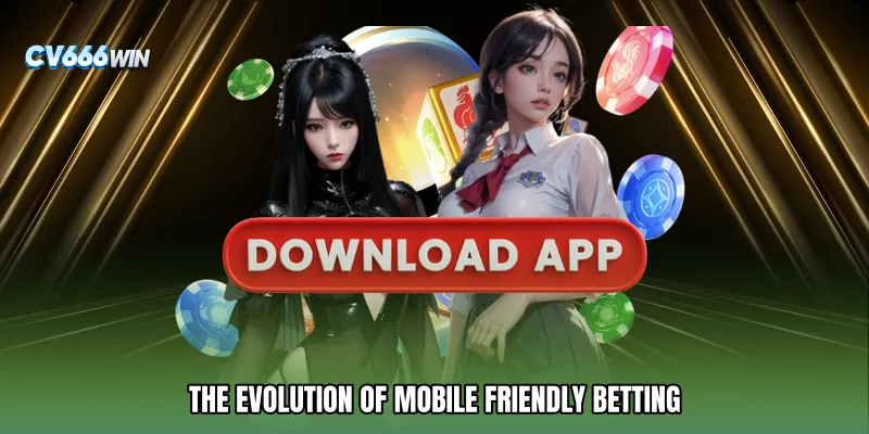 The Evolution of Mobile Friendly Betting