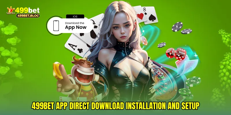 499Bet app direct download Installation and Setup