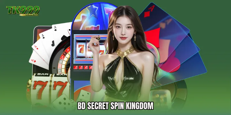 BD Secret Spin Kingdom
