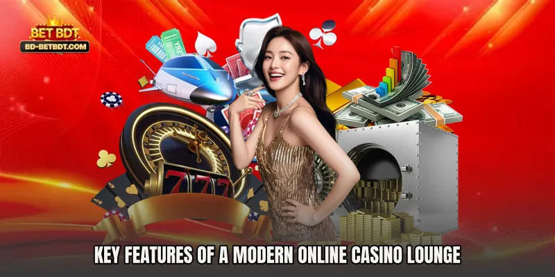 Key Features of a Modern Online Casino Lounge