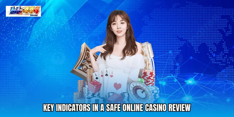 Key Indicators in a Safe online casino review