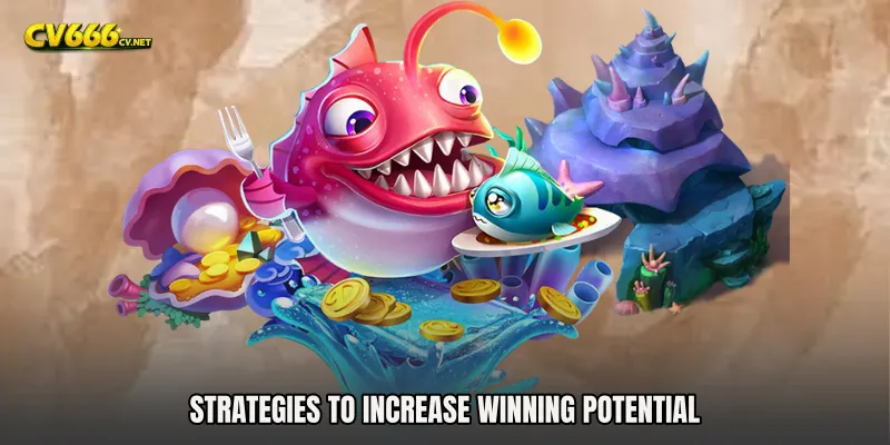 Strategies to Increase Winning Potential
