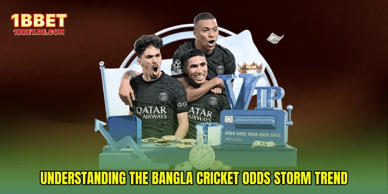 Understanding the Bangla Cricket Odds Storm Trend