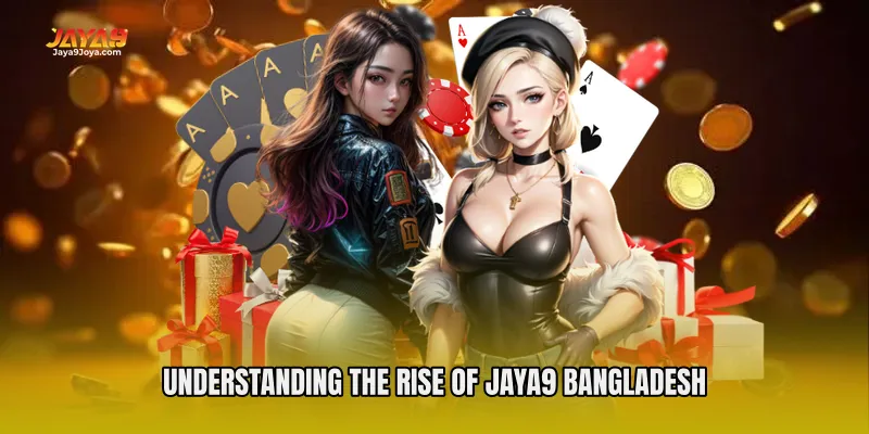 Understanding the Rise of Jaya9 Bangladesh