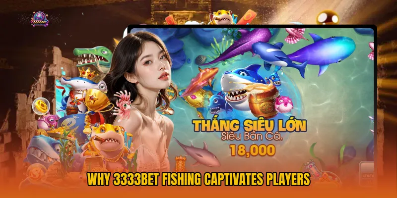 Why 3333bet Fishing Captivates Players