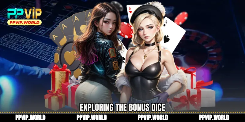 Exploring The Bonus Dice