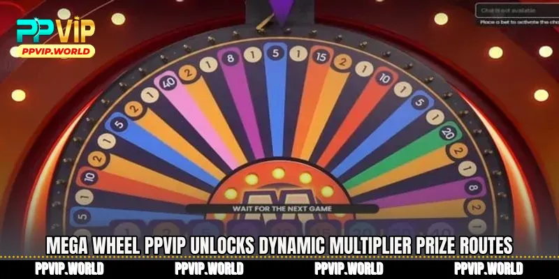 Mega Wheel PPVIP Unlocks Dynamic Multiplier Prize Routes